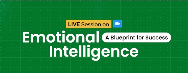 Live Session on Emotional Intelligence: A Blueprint for Success